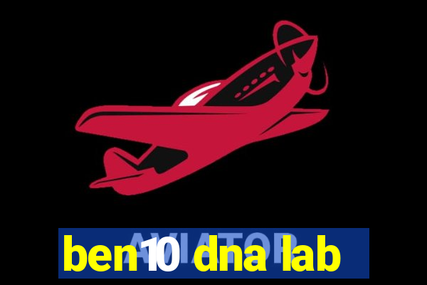 ben10 dna lab